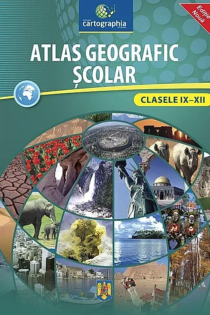 Atlas geografic şcolar (clasele IX-XII)