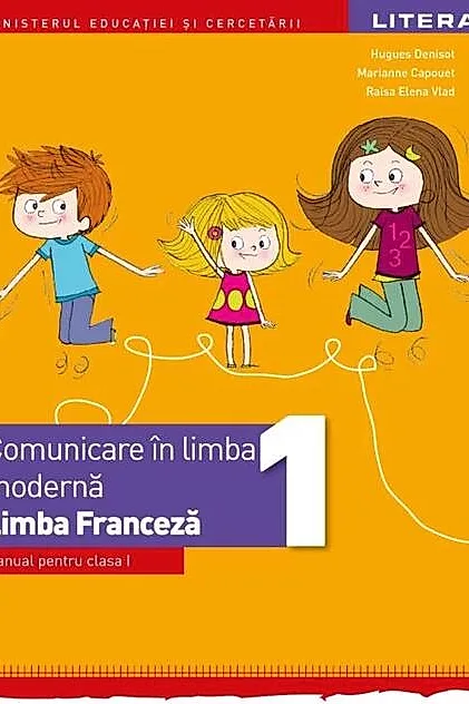 Comunicare în limba modernă. Limba Franceză. Manual. Clasa I