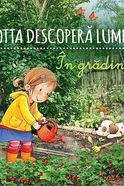 Lotta descoperă lumea - În grădină