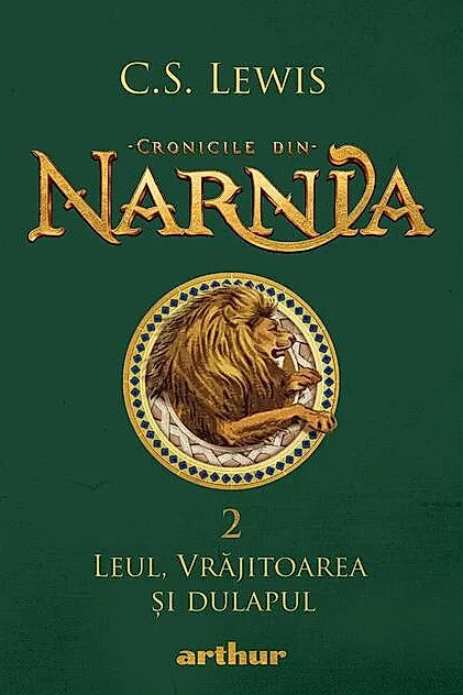 Leul, vrăjitoarea și dulapul. Cronicile din Narnia (Vol. 2)