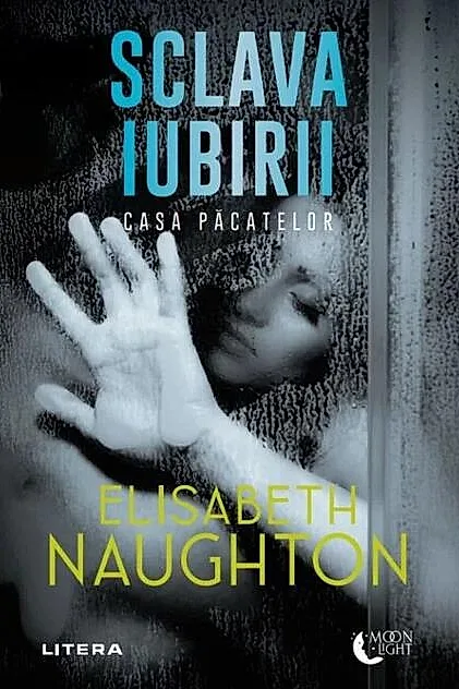 Sclava iubirii. Casa păcatelor (Vol. 2)