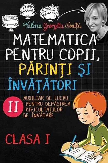 Matematica pentru copii, părinți și învățători. Clasa I, caietul II
