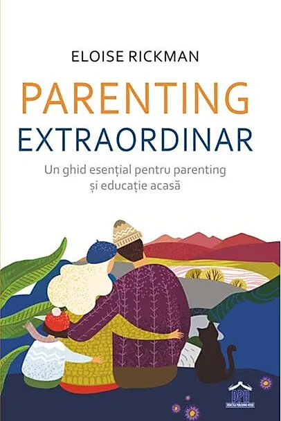Parenting extraordinar: Un ghid esențial pentru parenting și educație acasă