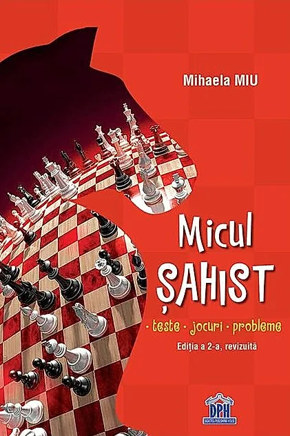 Micul șahist. (Ediția a 2-a revizuită)