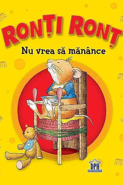 Ronți Ronț nu vrea să mănânce
