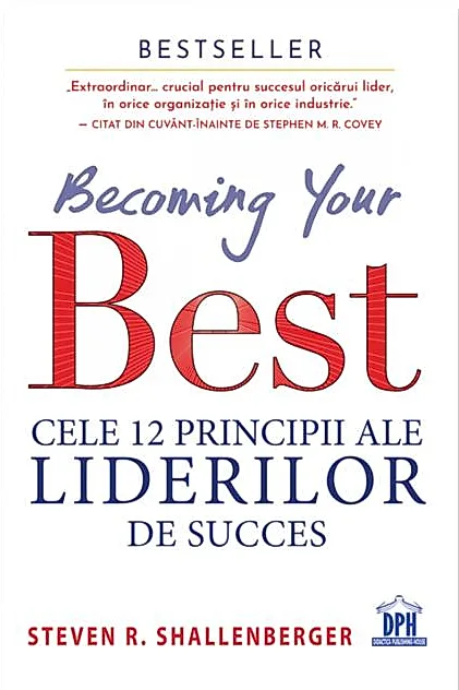 Becoming your Best: Cele 12 principii ale liderilor de succes