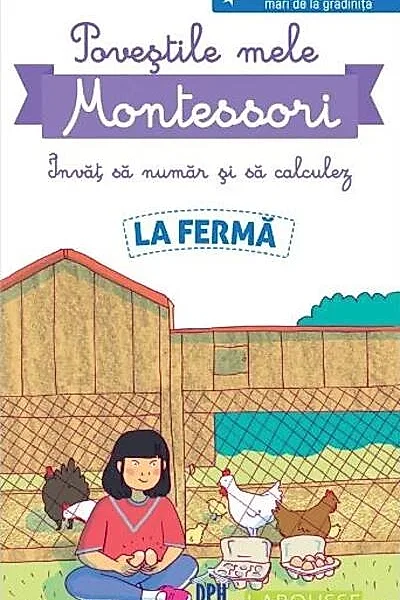 Poveștile mele Montessori - Învăț să număr și să calculez: La fermă