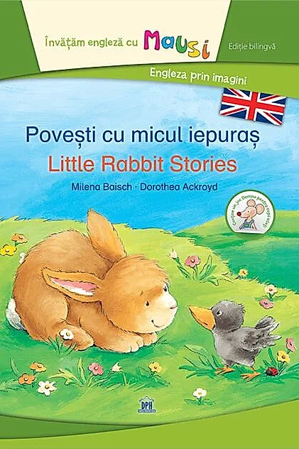 Povești cu micul iepuraș - Little Rabbit Stories (Ed. bilingvă)