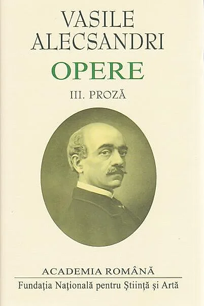 Vasile Alecsandri. Proză (vol.III)