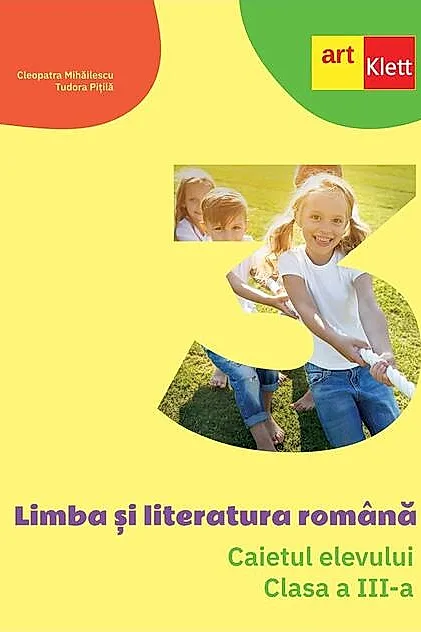Limba și literatura română. Caietul elevului. Clasa a III-a