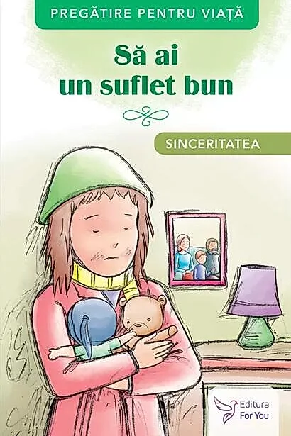 Să ai un suflet bun. Sinceritatea