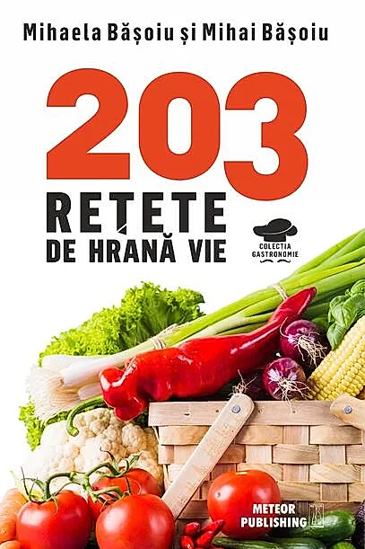 203 rețete de hrană vie