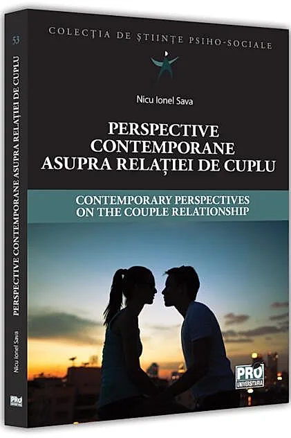 Perspective contemporane asupra relației de cuplu / Contemporary Perspectives on the Couple Relationship