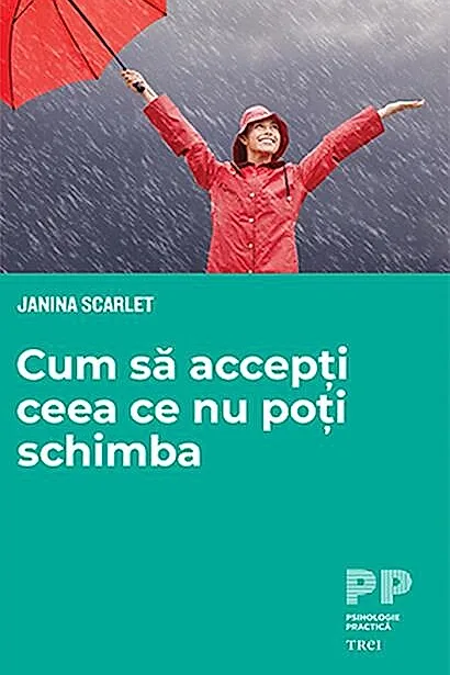 Cum să accepți ceea ce nu poți schimba