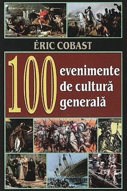 100 Evenimente de cultură generală