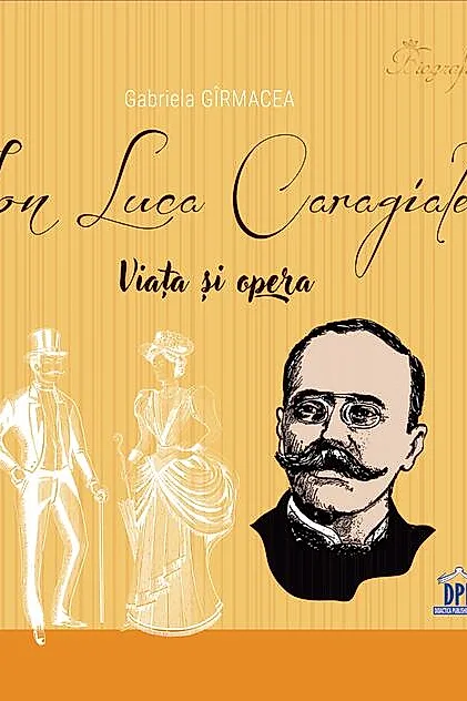 Ion Luca Caragiale. Viața și opera