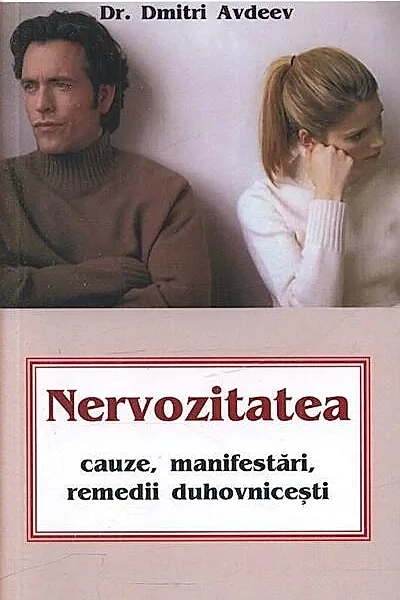 Nervozitatea - cauze, manifestari, remedii duhovnicesti