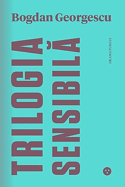 Trilogia sensibilă / The Tender Trilogy