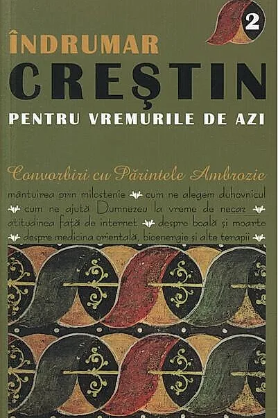 Îndrumar creştin pentru vremurile de azi (Vol. 2)