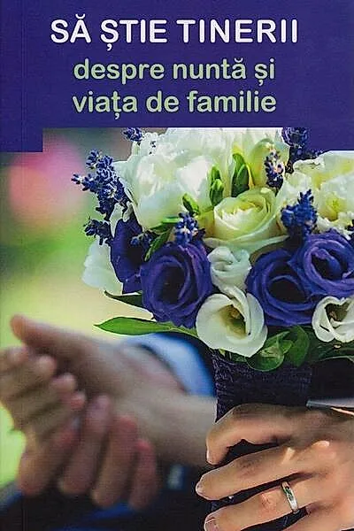 Ce ar trebui să știe tinerii despre nuntă și viața de familie