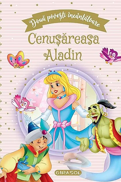 Două povești încântătoare: Cenușăreasa / Aladin