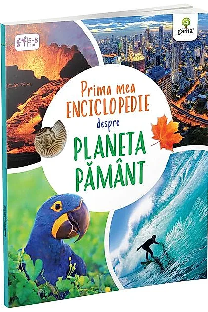 Prima mea enciclopedie despre Planeta Pământ