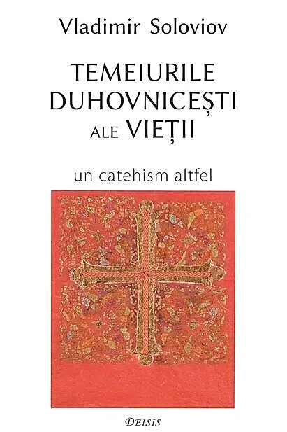 Temeiurile duhovniceşti ale vieţii