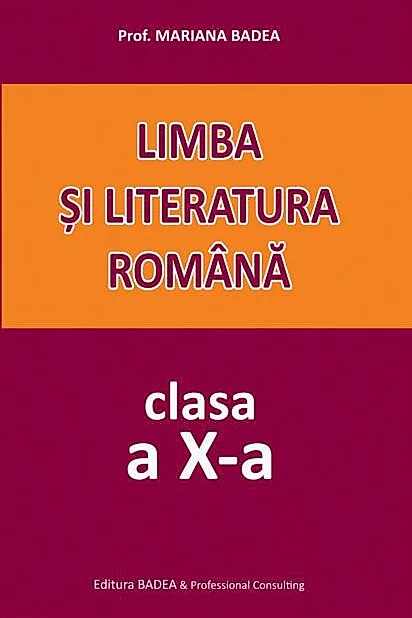 Limba și literatura română. Clasa a X-a