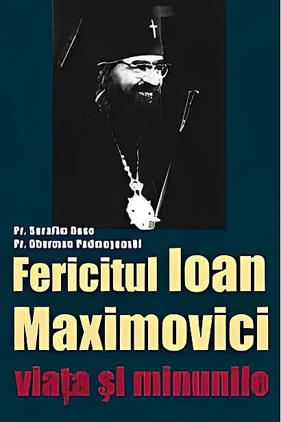 Fericitul Ioan Maximovici viata si minunile
