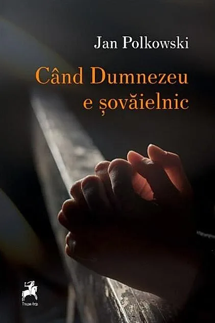 Când Dumnezeu e șovăielnic