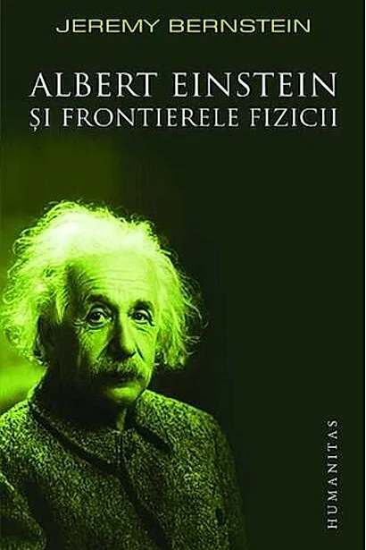 Albert Einstein şi frontierele fizicii
