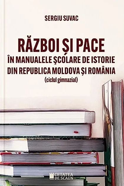Război și pace în manualele școlare de istorie din Republica Moldova și România
