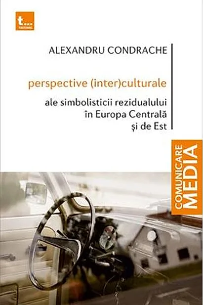 Perspective (inter)culturale ale simbolisticii rezidualului în Europa Centrală și de Est