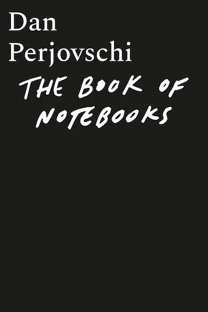 The Book of Notebooks / Cartea carnetelor