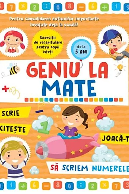 Geniu la mate – scrie, citește, joacă-te, să scriem numerele (Vol. 1)
