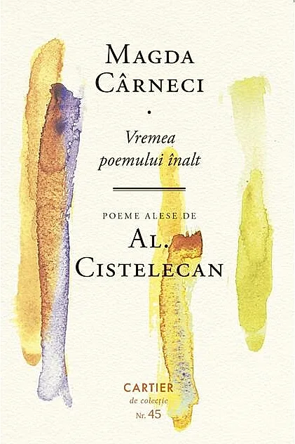 Magda Cârneci – Vremea poemului înalt