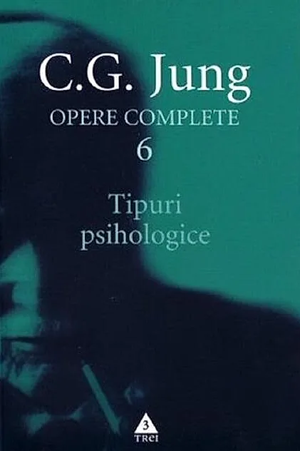 Tipuri psihologice - Opere Complete