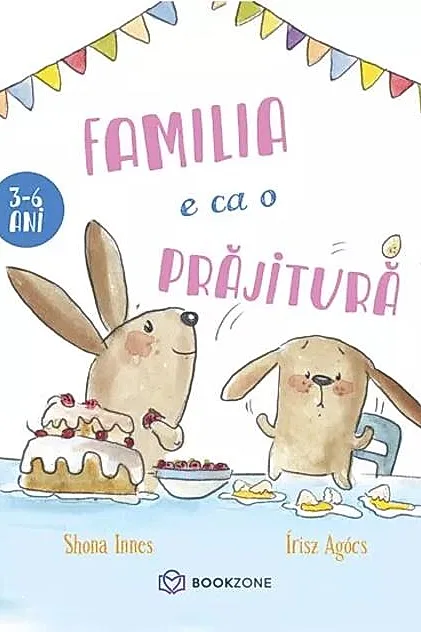 Familia e ca o prăjitură