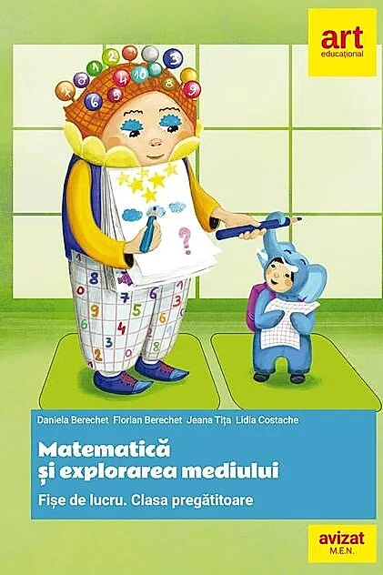 Matematică și explorarea mediului. Fișe de lucru. Clasa pregătitoare