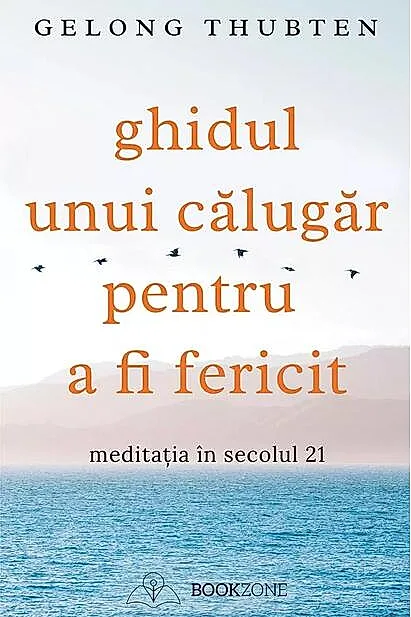 Ghidul unui călugăr pentru a fi fericit