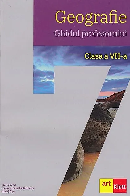 Geografie. Ghidul profesorului. Clasa a VII-a