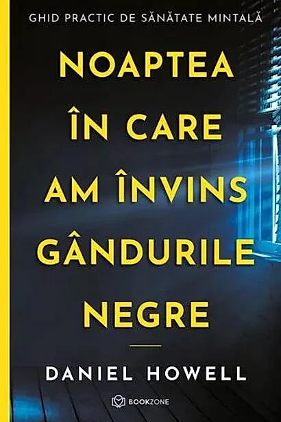 Noaptea în care am învins gândurile negre