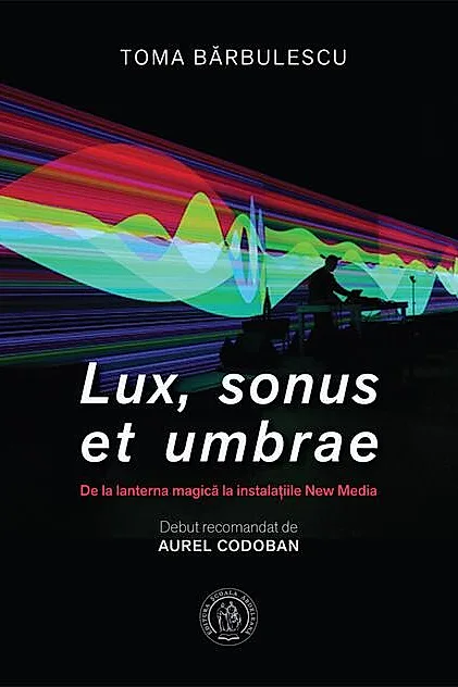 Lux, sonus et umbrae