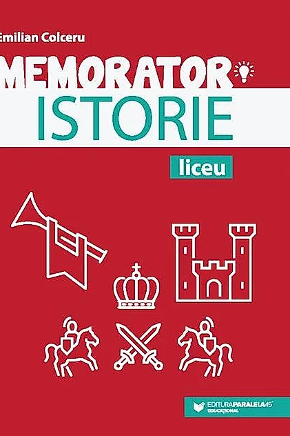 Memorator de istorie pentru liceu