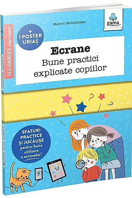 Ecrane. Bune practici explicate copiilor