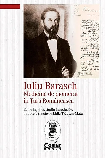 Iuliu Barasch - Medicină de pionierat în Țara Românească