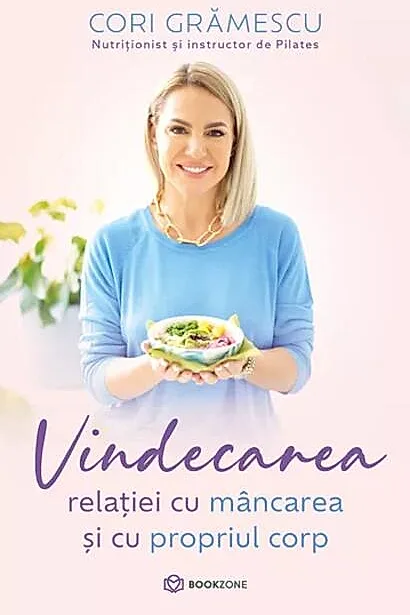 Vindecarea relației cu mâncarea și cu propriul corp