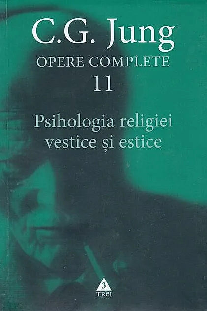 Psihologia religiei vestice şi estice (Vol. 11)