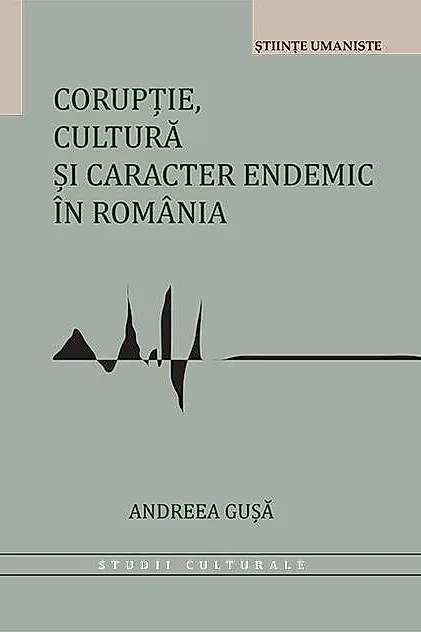 Corupție, cultură și caracter endemic în România