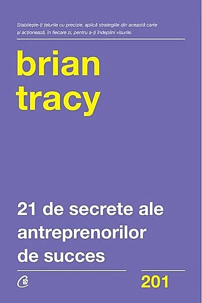 21 de secrete ale antreprenorilor de succes